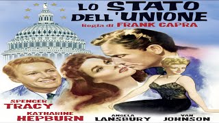 Lo Stato DellUnione 1948 di Frank Capra con Spencer Tracy  Katharine Hepburn e Angela Lansbury