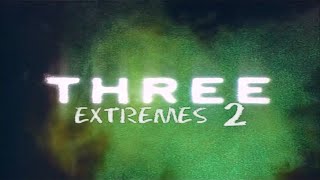 Three Extremes 2  Trailer  2002