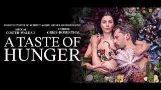 A Taste of Hunger  Official Movie Trailer