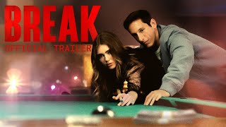 BREAK  Official Trailer  Gravitas Ventures