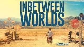 Inbetween Worlds 2014  Trailer  Ronald Zehrfeld  Mohsin Ahmady  Saida Barmaki