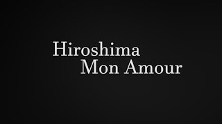 Hiroshima Mon Amour  Trailer