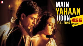 Main Yahaan Hoon  Full Song  VeerZaara  Shah Rukh Khan Preity Zinta  Madan Mohan Udit Narayan