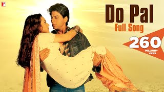 Do Pal Song  VeerZaara  Shah Rukh Khan Preity Zinta  Madan Mohan  Lata Mangeshkar Sonu Nigam