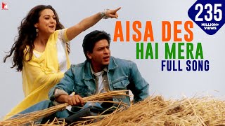 Aisa Des Hai Mera Song  VeerZaara  Shah Rukh Khan Preity Zinta  Lata Mangeshkar Udit Narayan