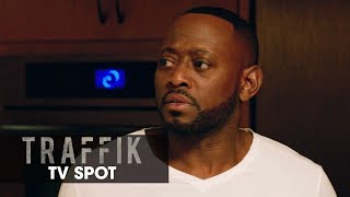 TRAFFIK 2018 Movie Official TV Spot  Refuse