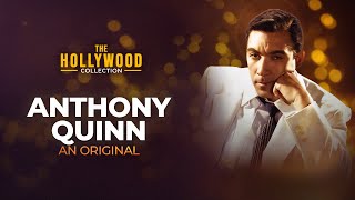 Anthony Quinn An Original  The Hollywood Collection
