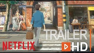 Flavors of Youth Shikioriori  Netflix Official Trailer 2018  De Trailer