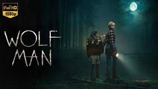 Wolf Man Full Movie 2025  Julia Garner Sam Jaeger Beatriz Romilly  Fact  Review