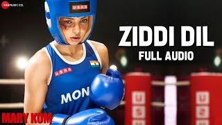 ZIDDI DIL Full Audio  MARY KOM  Feat Priyanka Chopra  HD