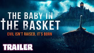 THE BABY IN THE BASKET 2025 Official Trailer HD GOTHIC HORROR