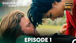 Brave and Beautiful in Hindi  Episode 1 Hindi Dubbed FULL HD