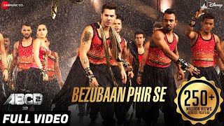 Bezubaan Phir Se Full Video  Disneys ABCD 2  Varun Dhawan  Shraddha Kapoor  Sachin  Jigar