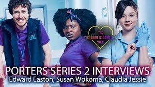 Porters Series 2 Interviews  Edward Easton Susan Wokoma and Claudia Jessie