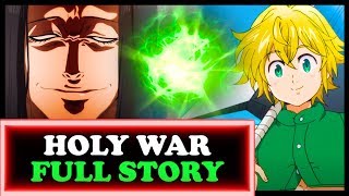 The Complete History of the Holy War Explained Seven Deadly Sins  Nanatsu no Taizai Backstory