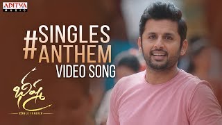 SinglesAnthem Video Song  Bheeshma  Nithiin Rashmika Venky Kudumula  Mahati Swara Sagar