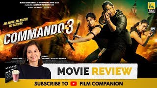Commando 3  Bollywood Movie Review by Anupama Chopra  Vidyut Jammwal  Film Companion