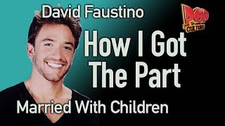 David Faustino reveals How I Got The Part on Married With Children