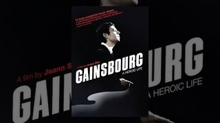 Gainsbourg A Heroic Life