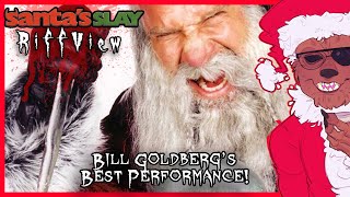 SANTAS SLAY RiffView  Bill Goldbergs Best Performance