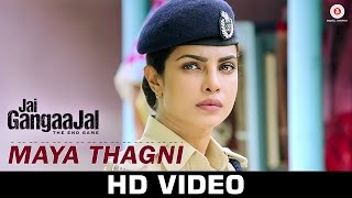 Maya Thagni  Jai Gangaajal  Salim  Sulaiman  Pravesh Mallick  Priyanka Chopra  Prakash Jha