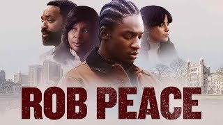 Rob Peace 2024 Movie  Jay Will Mary J Blige Chiwetel Ejiofor Curtis M  Review and Facts