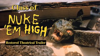 Class of Nuke Em High 1986 Restored Theatrical Trailer  Richard W Haines Lloyd Kaufman Troma