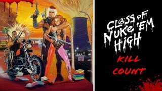 Class of Nuke Em High 1986  Kill Count S02