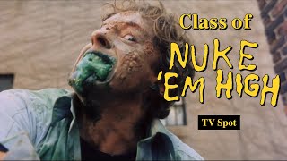 Class of Nuke Em High 1986 TV Spot  Troma Lloyd Kaufman Richard W Haines