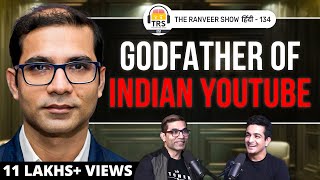 Arunabh Kumar TVFs Founders UNTOLD Story Godfather of Indian Youtube Webseries  TRS  134