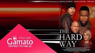 The Hard Way 2019 Greek subs Official Trailer