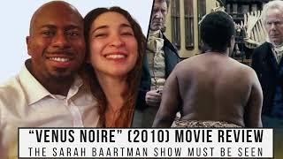 Black Venus 2010 Movie Review SIMON  AKDI Ep 108  The Sarah Baartman Story