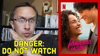 Dangerous Liaisons 2022  A Netflix Review