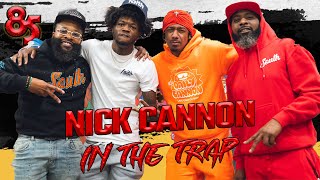 NICK CANNON IN THE TRAP  85 SOUTH SHOW PODCAST  081123