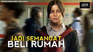 REVIEW HOME SWEET LOAN 2024FILM DRAMA KELUARGA INDONESIA TERKOMPLIT