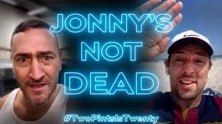 Jonnys NOT Dead  Two Pints 20th Anniversary Sketch