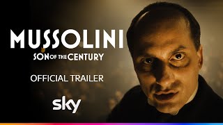 Mussolini Son Of The Century  Official Trailer  Sky