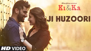 JI HUZOORI Video Song  KI  KA  Arjun Kapoor Kareena Kapoor  Mithoon  TSeries