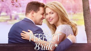 The Perfect Bride 2017 Hallmark Film  Pascale Hutton Kavan Smith  Review