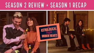 An Astrological Guide for Broken Hearts Season 1 Recap  Complete Review