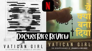 Vatican Girl The Disappearance of Emanuela Orlandi Netflix Docuseries Review In Hindi