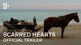 SCARRED HEARTS  Official Trailer  MUBI