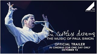 IN RESTLESS DREAMS THE MUSIC OF PAUL SIMON  IN CINEMAS OCTOBER 13  TRAILER  Altitude Films