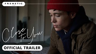 CLOSE TO YOU bandeannonce 2024 Elliot Page Hillary Baack Wendy Crewson VOstFOVdtUT