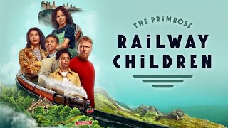 The Primrose Railway Children 2024  Official Trailer