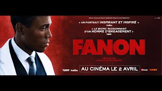 FANON  BANDE ANNONCE OFFICIELLE