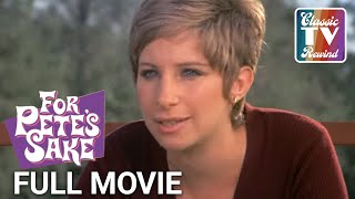 For Petes Sake ft Barbra Streisand  Full Movie  Classic TV Rewind