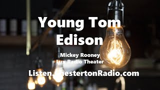 Young Tom Edison  Mickey Rooney  Lux Radio Theater