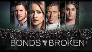 Bonds Will Be Broken 2024 Trailer