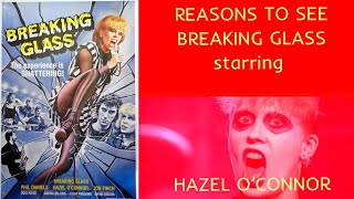 REASONS TO SEE BREAKING GLASS 1980 featuring HAZEL OCONNOR